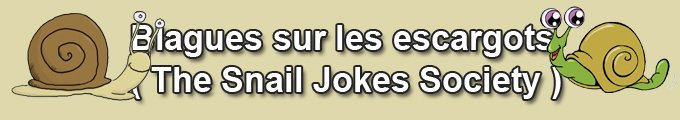 Blagues sur les escargots